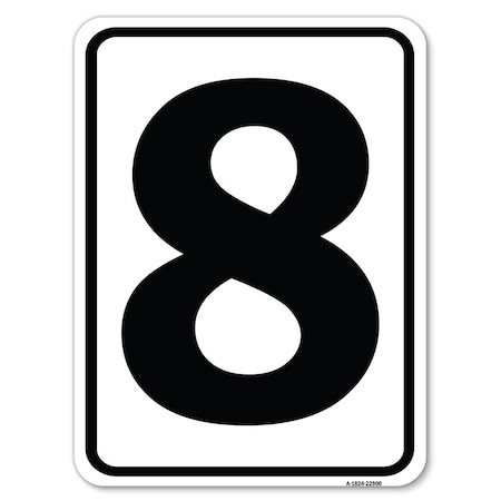 Signmission Sign with Number 8 Heavy-Gauge Aluminum Rust Proof Parking Sign A-1824-22900